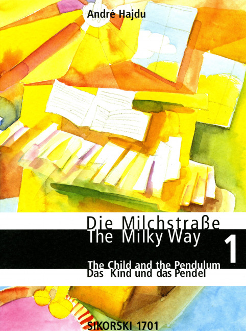Die Milchstrasse Band 1 Das Kind  und das Pendel  eine Einfuehrung in das Klavierspiel