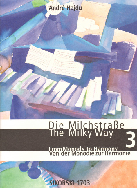 Die Milchstrasse Band 3 Von der  Monodie zur Harmonie  Einführung in das Klavierspiel