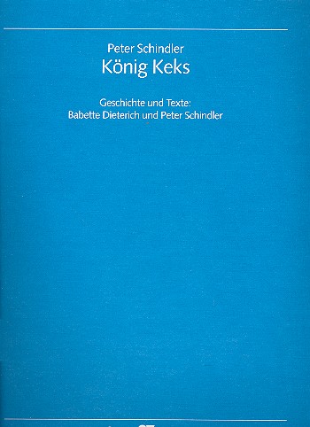 König Keks  für Soli, 1-2 stimmigen Chor,  Bläser, Streicher und Rhythmusgruppe  Partitur (+Klavierauszug)