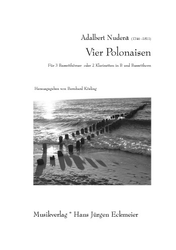 Vier Polonaisen  für 3 Bassetthörner oder 2 Klarinetten in Bb und Bassetthorn  Partitur und Stimmen