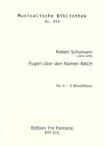 Fugen über den Namen BACH  für 4-5 Blockflöten (SATBB)  Partitur und Stimmen