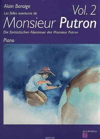 Les folles aventures de Monsieur Putron vol.2 (+CD)  pour piano  