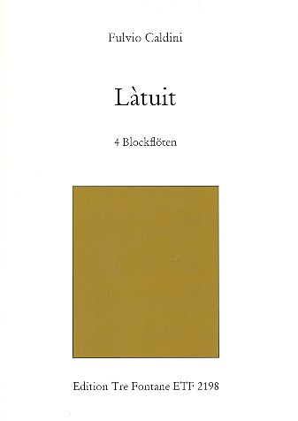Làtuit op.141  für 4 Blockflöten  Partitur und Stimmen