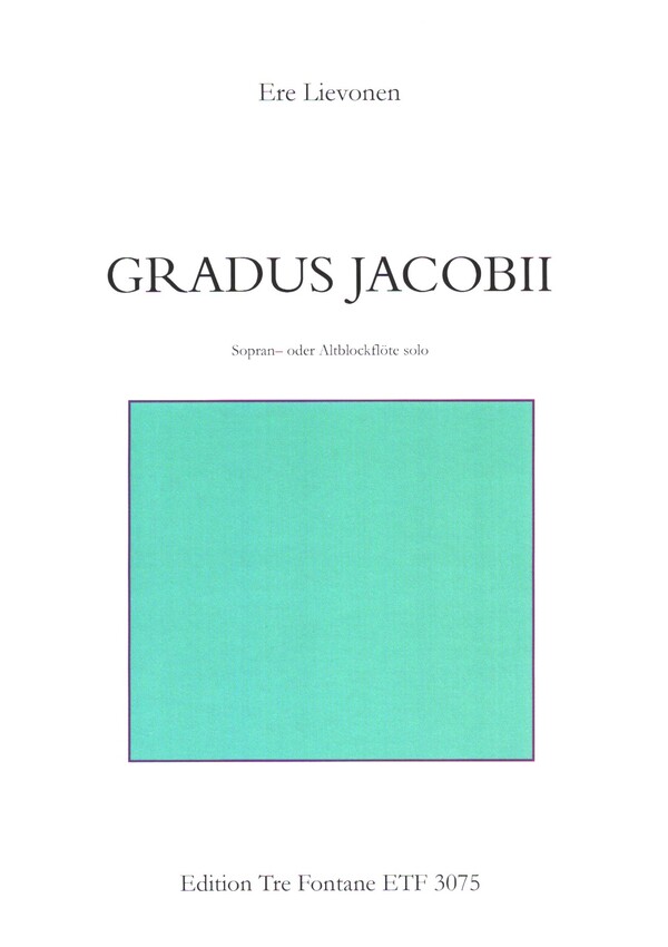 Gradus Jakobi op.22  für Sopran- oder Altblockflöte solo  