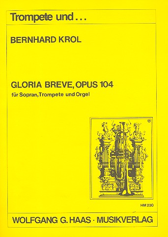Gloria breve op.104 für Sopran,  Trompete und Orgel  