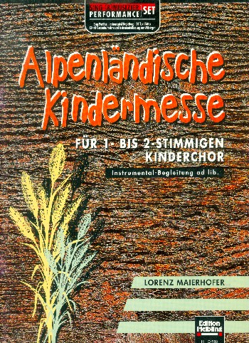 Alpenlaendische Kindermesse (+CD)  für 1 Kinderchor (Instrumente ad lib)  Paket (3 Partituren, 20 Textblätter, Instrumentalstimmen)