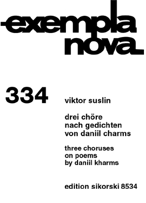 3 Chöre nach Gedichten von Daniil Charms  für Frauenchor a cappella,  Chorpartitur  exempla nova band 334
