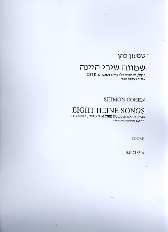 8 Heine Songs for voice,  string orchestra and piano  score
