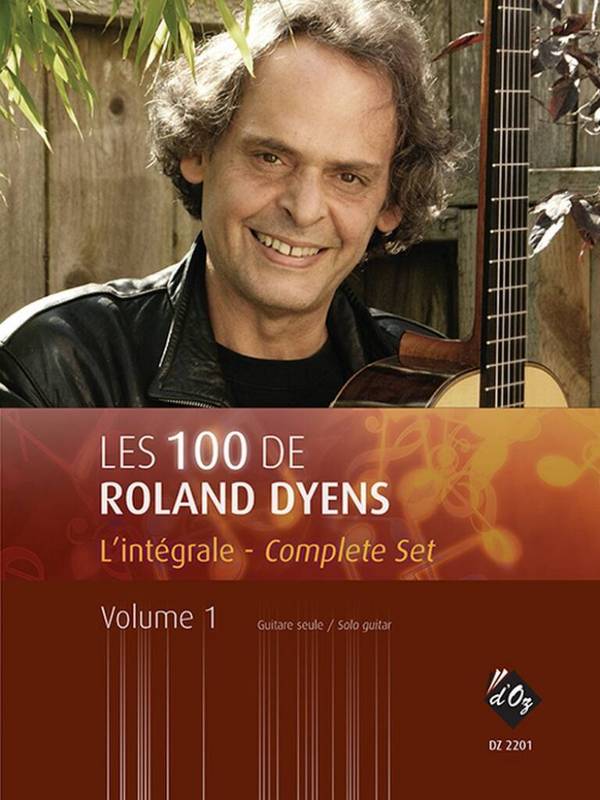 Les 100 de Roland Dyens - L'intégrale vol.1  pour guitare  