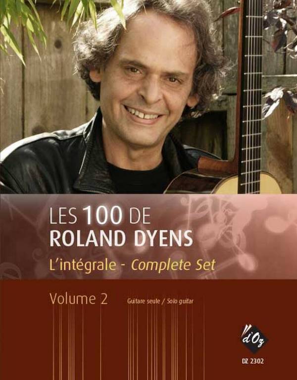 Les 100 de Roland Dyens - L'intégrale vol.2  pour guitare  