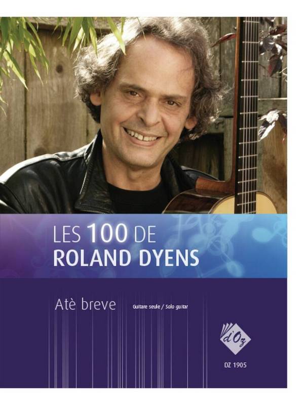 Les 100 de Roland Dyens - Atè breve  Gitarre  Buch