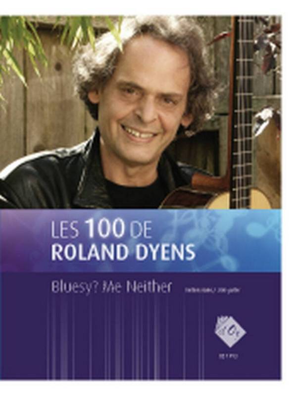 Les 100 de Roland Dyens - Bluesy Me Neither  Gitarre  Buch