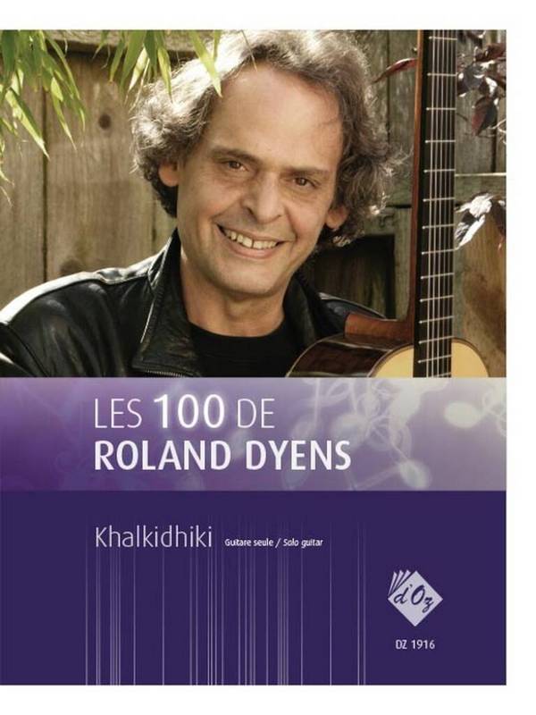 Les 100 de Roland Dyens - Khalkidhiki  Gitarre  Buch