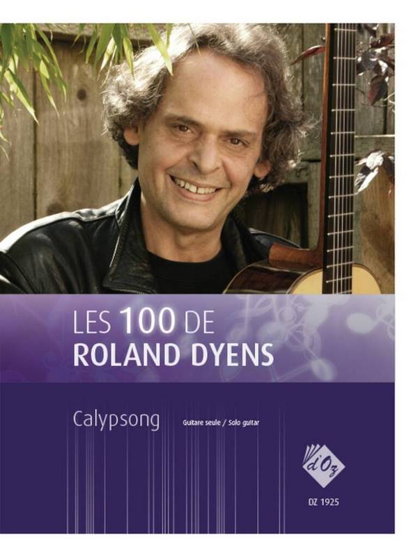 Les 100 de Roland Dyens - Calypsong  Gitarre  Buch