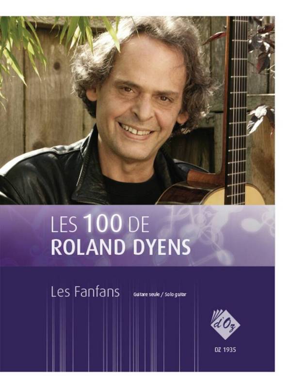 Les 100 de Roland Dyens - Les Fanfans  Gitarre  Buch