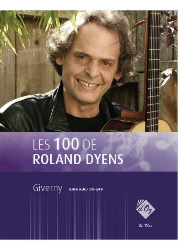 Les 100 de Roland Dyens - Giverny  Gitarre  Buch
