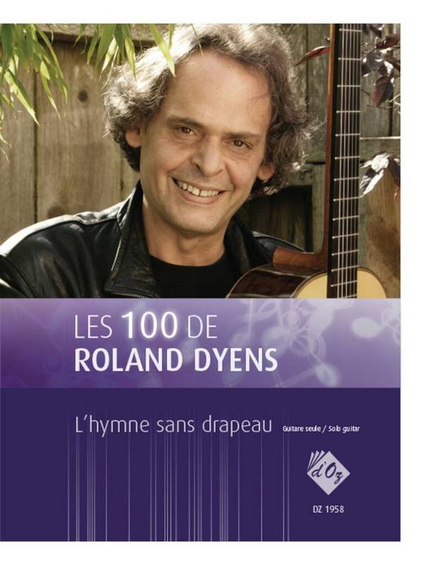 Les 100 de Roland Dyens - L'hymne sans drapeau  Gitarre  Buch