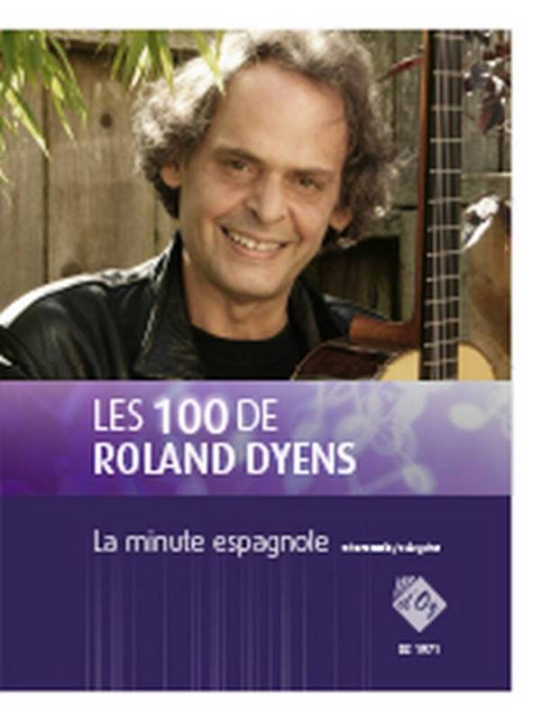 Les 100 de Roland Dyens - La minute espagnole  Gitarre  Buch